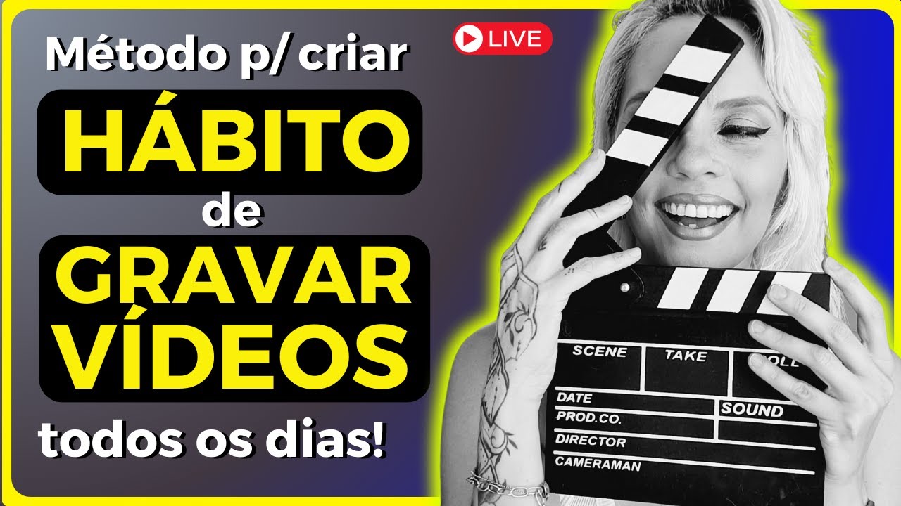 Como se forçar a gravar vídeos todos os dias - aulão ao vivo