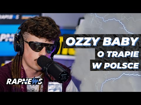 OZZY BABY o trapie w Polsce