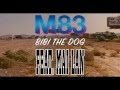 M83 - Bibi The Dog Feat. MAI LAN (Swingers Music Video)