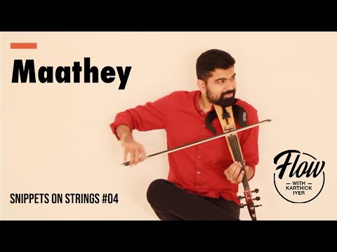 Maathey | Karthick Iyer | Snippets On Strings #04