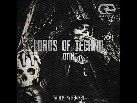 Otin - Lords of Techno (Atze Ton Remix)