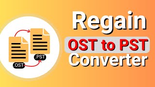 Regain OST to PST Converter | Best Tool for OST to PST Conversion | Regain Software Official