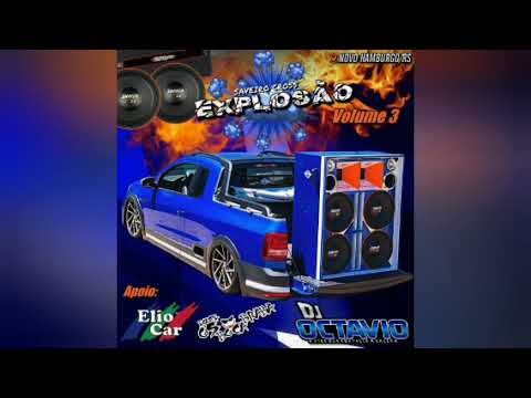 SAVEIRO CROSS EXPLOSÃO (VOLUME 03) - DJ OCTAVIO RS