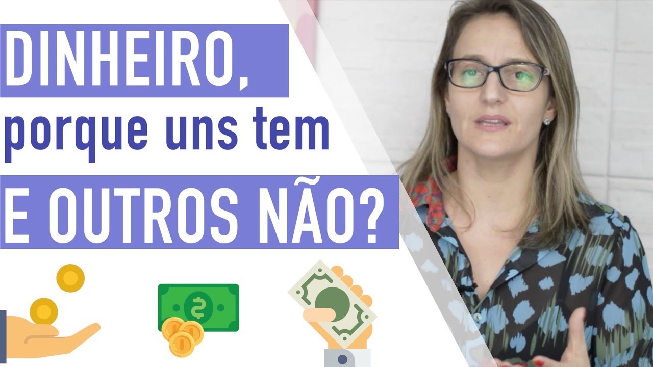 Dinheiro, por que uns têm e outros não?