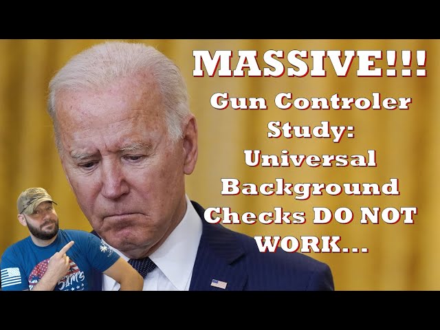 Gun Controllers DESTROY Universal Background Check narrative... Their study finds its POINTLESS...