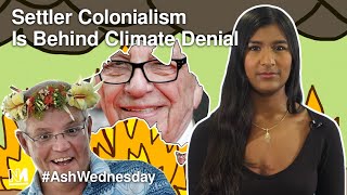 Settler Colonialism Is Behind Climate Denial