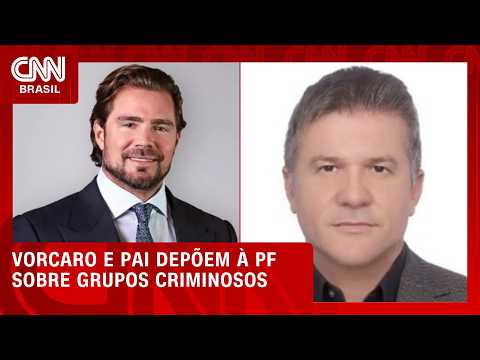 Vorcaro e o pai, Henrique, depõem hoje à PF sobre “A Turma” e “Os Meninos” | CNN NOVO DIA