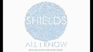SHIELDS | All I Know (Official Audio)