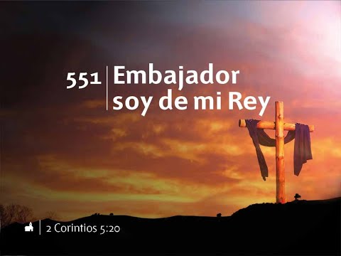 551  EMBAJADOR SOY DE MI REY   EBD