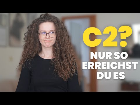 Der EINE Schlüssel zum C2-Niveau (den fast niemand umsetzt)