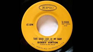 Bobby Vinton. Take Good Care of My Baby.