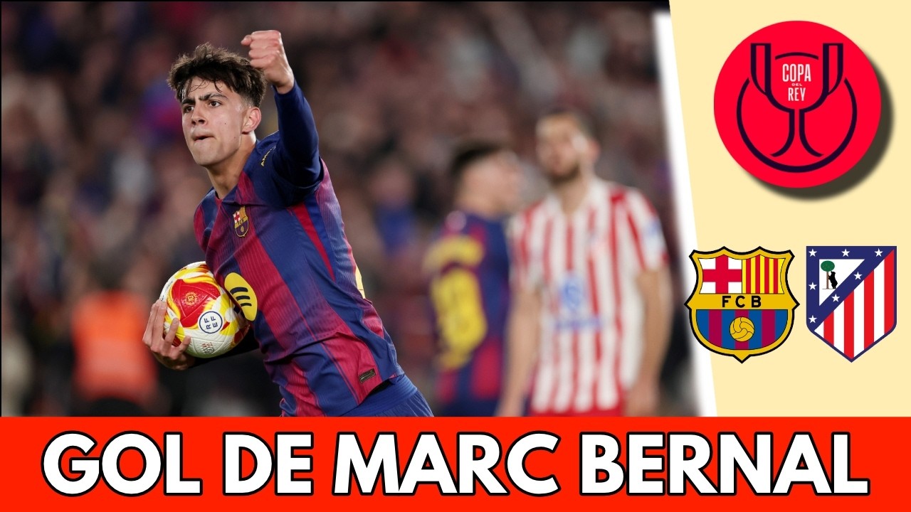 ¡LOCURA TOTAL! DOBLETE de MARC BERNAL para el TERCER GOL del BARCELONA ante el ATLETI | Copa Del Rey