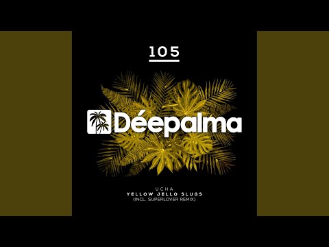 Yellow Jello Slugs (Superlover Extended Remix)