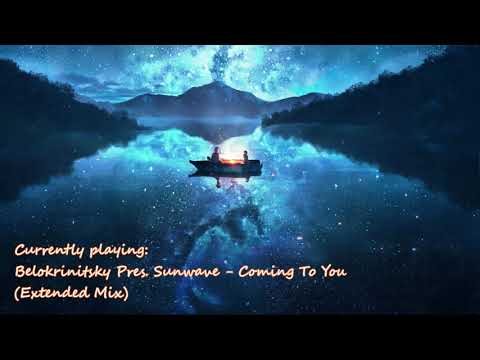 Belokrinitsky Pres. Sunwave - Coming To You (Extended Mix)
