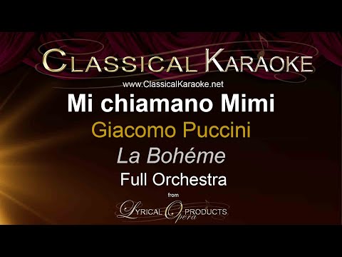 Mi chiamano Mimi, La Boheme, Puccini, Full Orchestral Karaoke