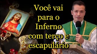 You're going to Hell with a rosary and scapular #padreoverland #dailyhomily #dailyhomilytoday