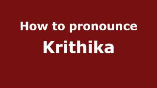 How to pronounce Krithika
