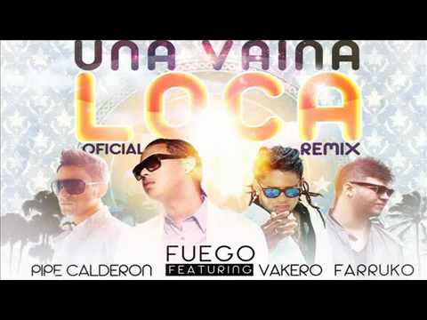 Fuego Ft Pipe Calderon, Vakero & Farruko - Una Vaina Loca (All Star Remix) ► DALE ME GUSTA