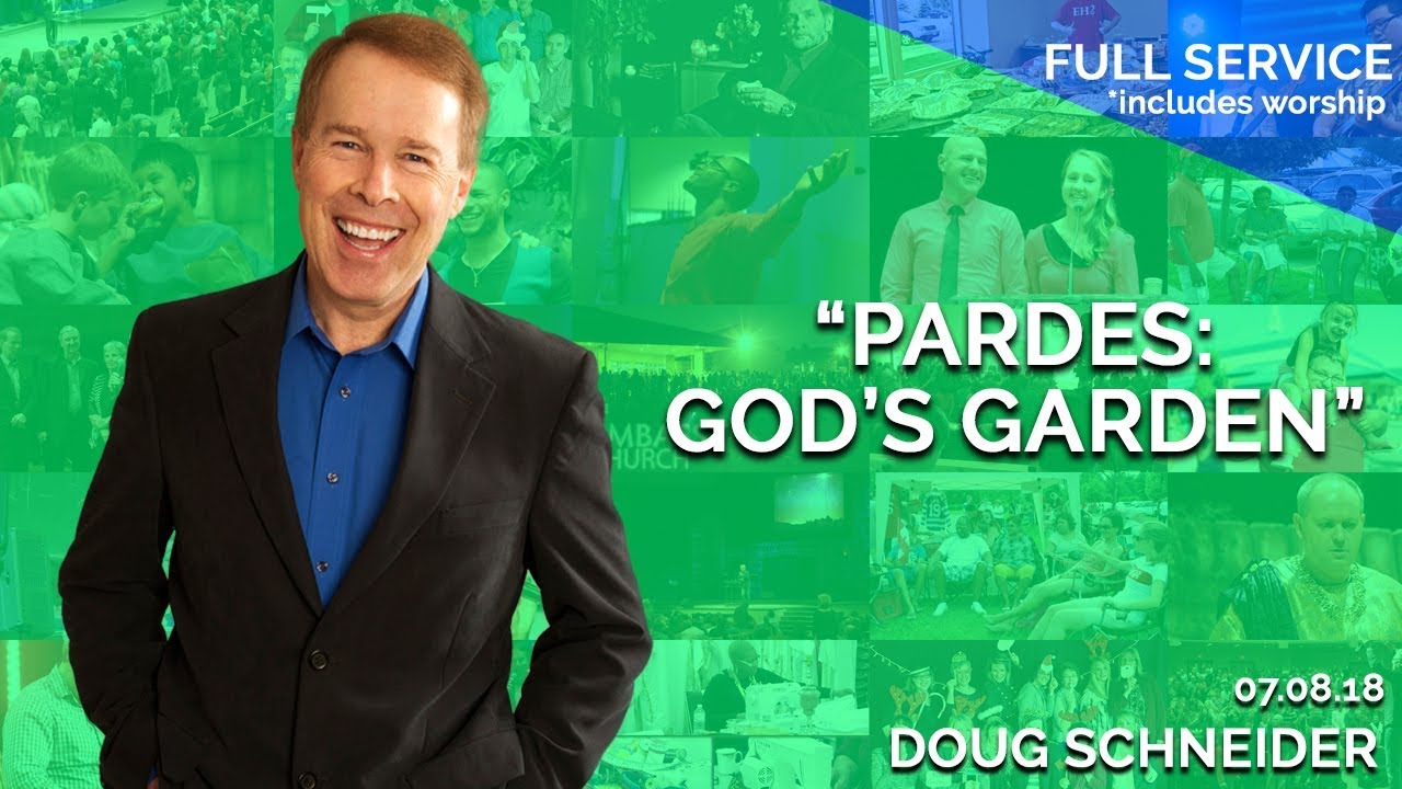 PARDES: God’s Garden | July 8th 2018 – FULL SERVICE