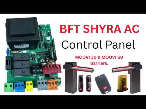 BFT SHYRA AC Control Panel Complete Wiring & Functions Explained | MOOVI 30 & 60 Barrier 