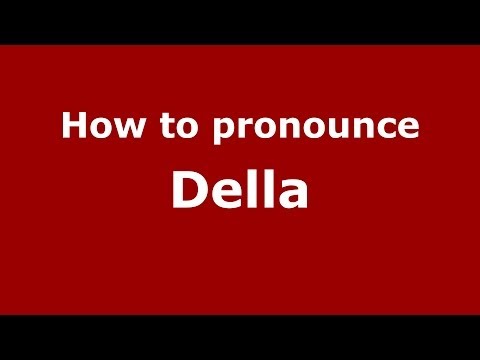 How to pronounce Della