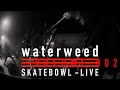 waterweed - 03.Broken faith / 04.Still awake (Live ...