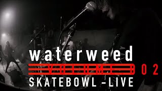 waterweed - 03.Broken faith / 04.Still awake (Live Video)