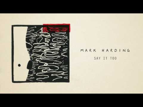 Mark Harding - Say It Too