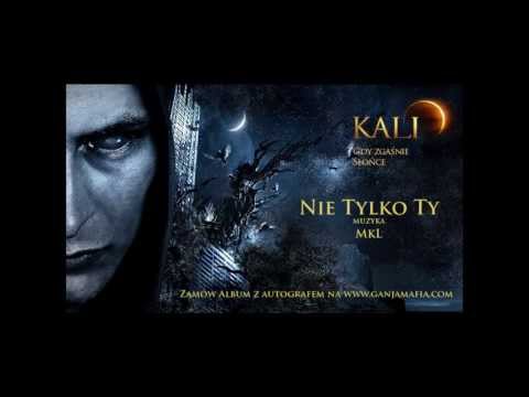 15. Kali - Nie tylko Ty (prod. MKL)
