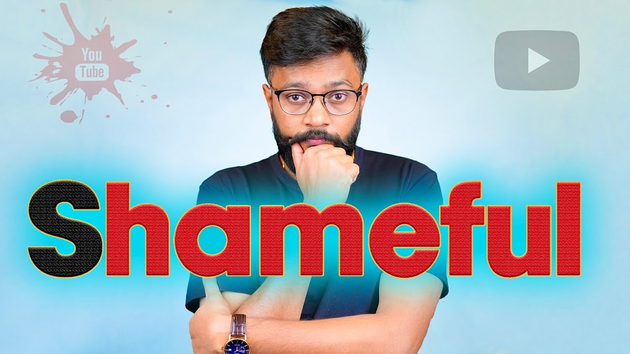 This is Shameful For me @YouTube