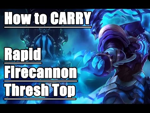 How to CARRY with AD Thresh Top? Season 6 Rapid Firecannon Thresh Gameplay - League of Legends