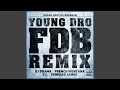 FDB (Remix) (feat. DJ Drama, French Montana, T.I. and Trinidad James) - Young Dro - Topic FDB (Remix) (feat. DJ Drama, French Montana, T.I. and Trinidad James)