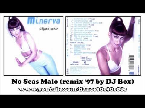 MINERVA - No Seas Malo (remix '97 by DJ Box)