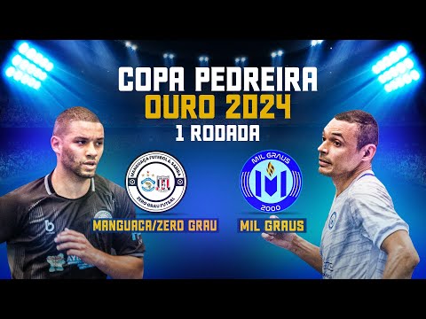 MANGUAÇA/ZERO GRAU x MIL GRAUS - Copa Pedreira Ouro 2024