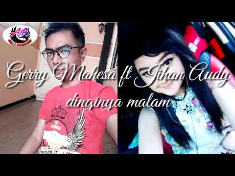 lagu terbaru dinginya malam gerry mahesa ft jihan audy duet romantis