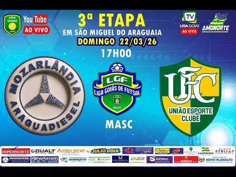 LIGA GOIÁS 2026  -  MOZARLÂNDIA - ARAGUADIESEL X UNIÃO EC – ARAGUAÇU TO. - MASC