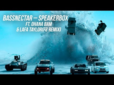 Bassnectar – Speakerbox ft. Ohana Bam & Lafa Taylor(F8 Remix)
