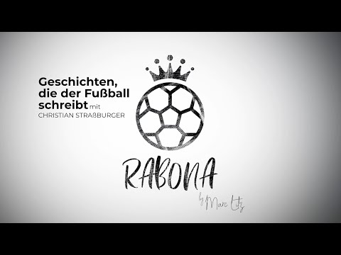 Geschichten, die der Fußball schreibt - mit Christian Straßburger | Rabona #04