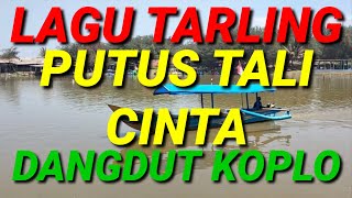 Download lagu LAGU TARLING PUTUS TALI CINTA DANGDUT KOPLO mp3 Download lagu LAGU TARLING PUTUS TALI CINTA DANGDUT KOPLO mp3