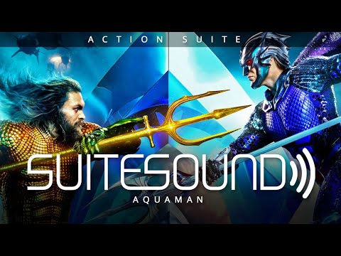 Aquaman - Ultimate Action Suite | Rupert Gregson-Williams