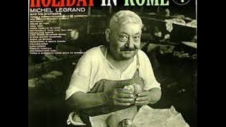 Holiday in Rome - Micheal Legrand  - Torna a Surriento /Columbia 1955