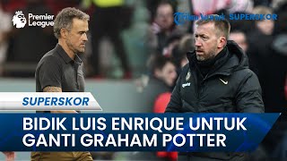 Chelsea Dirumorkan Bidik Luis Enrique untuk Gantikan Graham Potter, Hasil Buruk Disebut Jadi Alasan