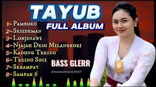 Download lagu TAYUB FULL ALBUM  -  TAYUB BASS GLER HOREG mp3