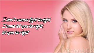Meghan Trainor - Let You Be Right (Lyrics)