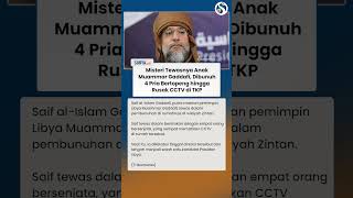 Misteri Tewasnya Anak Muammar Gaddafi, Dibunuh 4 Orang Bertopeng  Pelaku Matikan CCTV!