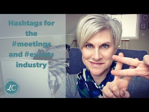 Hashtags for the Meetings and Events Industry
