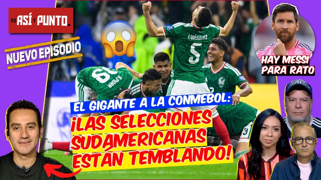 México SOLO ES SUPERADO por ARGENTINA en CONMEBOL. Los demás están TEMBLANDO | Es Así y Punto