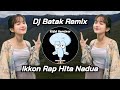 DJ IKKON RAP HITA NADUA Sasada Ho Dj Batak Terbaru Viral Tik Tok