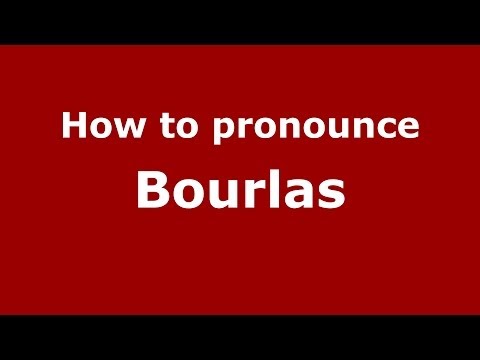 How to Pronounce Bourlas - PronounceNames.com