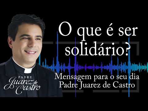 MESSAGE - What does it mean to be supportive? - Father Juarez de Castro